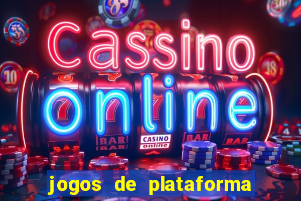 jogos de plataforma para ganhar dinheiro